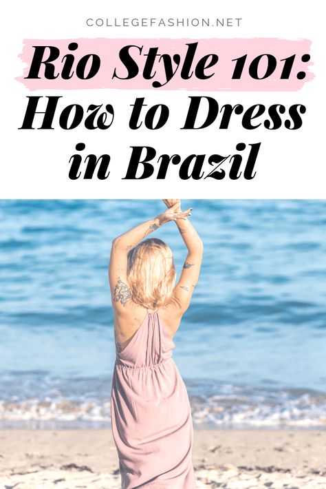 Rio style guide: What to wear in Rio de Janeiro South America Outfits Street Styles, Rio Style Outfits, Brazil Beach Outfit, Outfits To Wear In Brazil, Travel Outfits For Brazil, What To Pack For Brazil, What To Wear In Brazil Rio De Janeiro, Rio Fashion Brazil, Fashion In Brazil