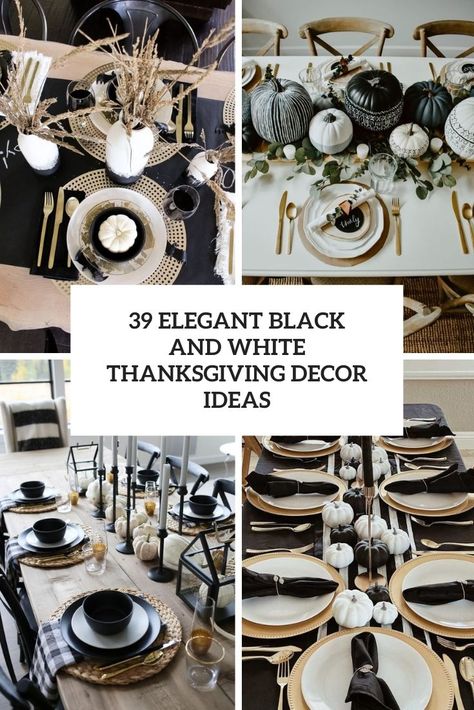 Thanksgiving Table Settings Black And White, Thanksgiving Table Black And White, Black And Silver Thanksgiving Table, Black Fall Tablescape, Black Gold Thanksgiving Table, Modern Thanksgiving Table Settings Elegant, Modern Rustic Table Setting, Modern Black Thanksgiving Table Settings, Thanksgiving Decorations Black And White