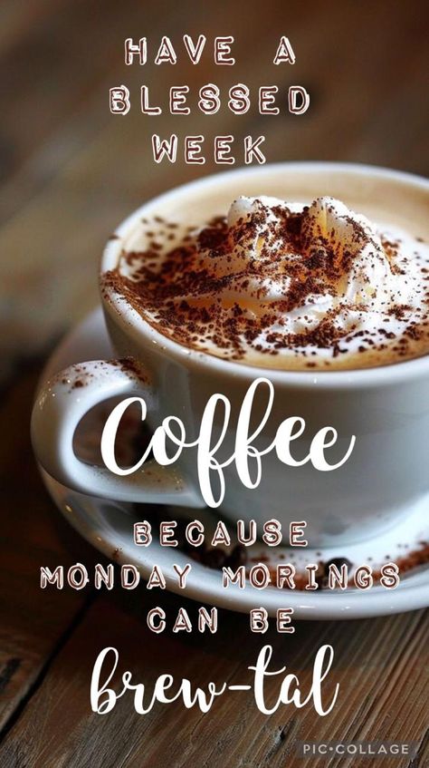 Monday Morning Coffee, Coffee Quotes Morning, Have A Blessed Week, Morning Winter, Monday Coffee, G Morning, Week Quotes, Funny Good Morning, Happy Morning Quotes