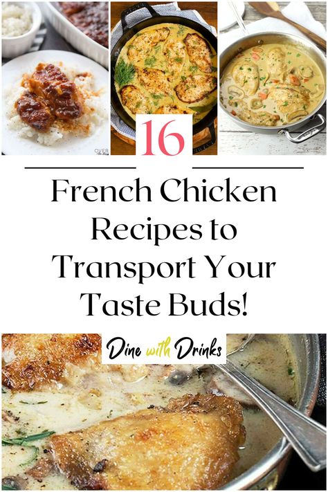 Collage of 4 french chicken recipes. French Chicken Recipes Authentic, French Roasted Chicken, White Wine Sauce Chicken, French Entrees, Wine Sauce Chicken, French Chicken Dishes, Recipes Made With Chicken, Chicken In White Wine Sauce, Chicken In White Wine