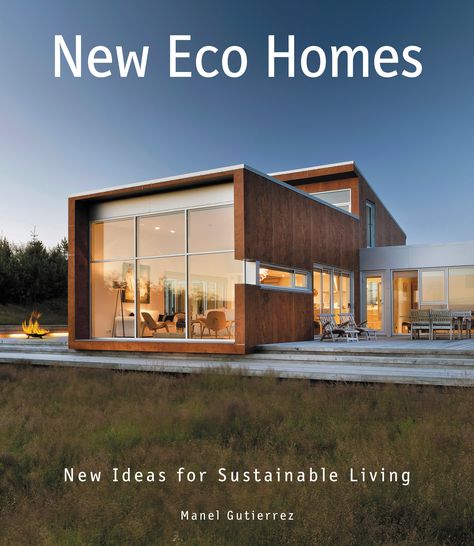 The Latest and Greatest Eco-Friendly Homes Modern Eco House, Modern Eco Friendly Home, Eco House Design, Eco Homes, A Modern House, Eco Architecture, Eco Design, Eco House, Eco Friendly House