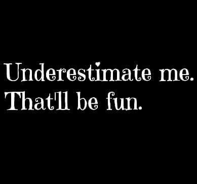 Underestimate Me, Life Quotes Love, Badass Quotes, E Card, Intj, Gorillaz, Sarcastic Quotes, Just Saying, True Story