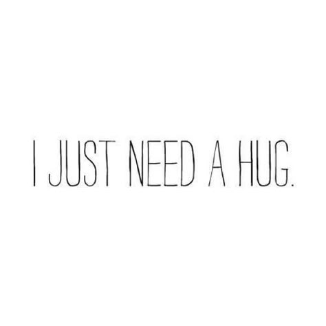 Not just a hug. I want one from my boyfriend. My best friend Can I Get A Hug, Need Your Hug, Need A Hug Quotes, I Want To Go Home, Maxon Schreave, Hug Quotes, Virtual Hug, I Need A Hug, Need A Hug