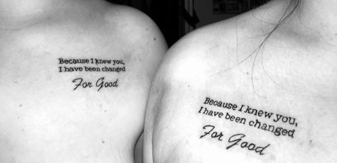 For Good Wicked For Good Tattoo, Wicked Inspired Tattoos, For Good Tattoo Wicked, Wicked Tattoos Musical, Wicked Musical Tattoo, Broadway Tattoos, Diana Tattoo, Wicked Musical Quotes, Tiny Tattoo Ideas