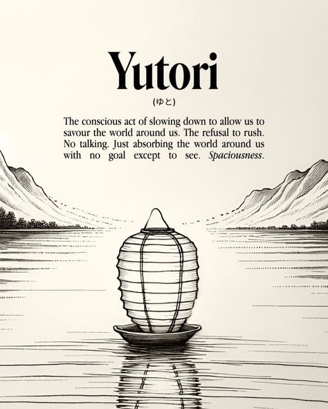 Yutori encourages us to slow down, savor the moment, and make room for what truly matters. Best Friday Quotes, Wu Wei, Positivity Motivation, Japanese Philosophy, Unique Words Definitions, Friday Quotes, Japanese Quotes, Uncommon Words, Japanese Phrases