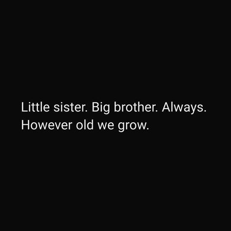 Lost Sister Aesthetic, Older Brother And Younger Sister Aesthetic, Older Siblings Aesthetic, Age Gap Siblings Aesthetic, Oldest Brother Aesthetic, Protective Older Brother Aesthetic, Youngest Sister Aesthetic, Older Sibling Aesthetic, Younger Sister Aesthetic