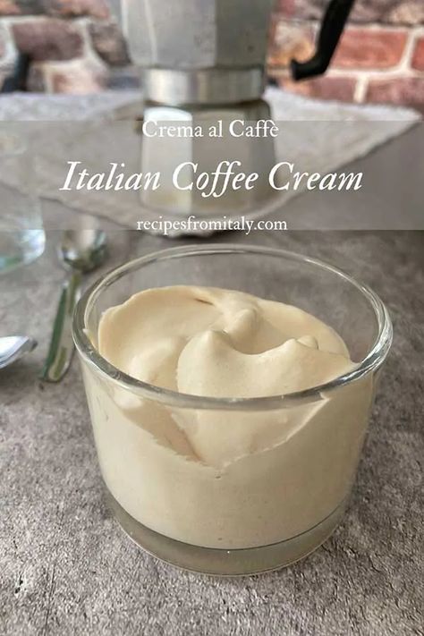 Italian Coffee Cream | Crema al Caffè - Recipes from Italy European Coffee Recipes, Cafe Crema Recipe, Italian Coffee Cream Dessert, Light Cream Recipes, Coffee Cream Recipe, Heavy Cream Ice Cream Recipes, Italian Coffee Cream, Coffee Pastry Cream, Italian Sweet Cream Creamer Homemade