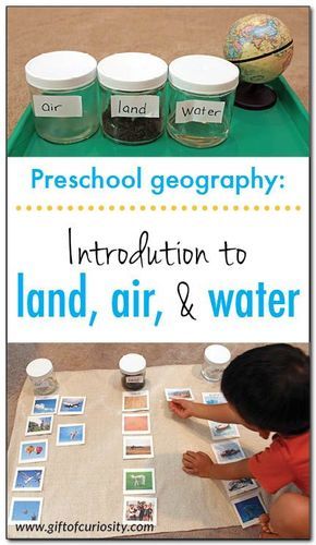 Introduction to land, air, and water: a fun, Montessori-inspired preschool geography lesson that helps kids understand what our earth is made of || Gift of Curiosity Montessori Science Preschool, Preschool Earth Science, Land Air And Water Preschool, Geography Lessons For Kindergarten, Land Water And Air Activities, Weather Social Studies Preschool, Continent Study Kindergarten, Social Science For Preschoolers, History And Social Science Preschool