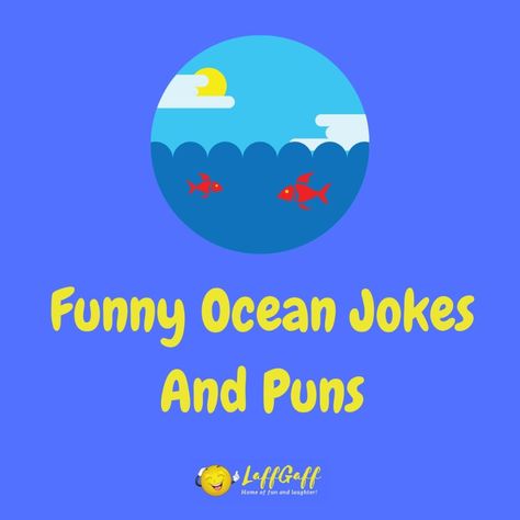 Funny Sea Quotes, Short Quotes About Sea, Sea Jokes, Ocean Jokes, Sea Puns, Beach Jokes, Whale Jokes, Ocean Puns, Ocean Captions