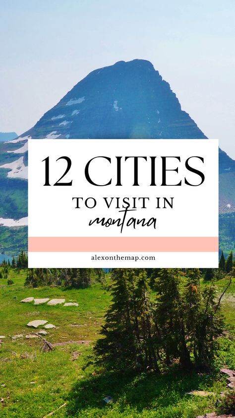 text overlay: 12 cities to visit in montana image of glacier national park in montana Montana Cities, Miles City Montana, Montana Road Trip, Visit Montana, Montana Trip, Butte Montana, Montana Vacation, Montana Travel, Mining Town