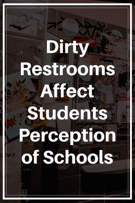 Dirty school restrooms aren't just a health and safety hazard--according to new research, they send a clear message that the school does not care about its students. School Restroom, School Clean, Student Attendance, School Bathroom, Infection Prevention, Menstrual Health, Facility Management, School Administration, Gym Flooring