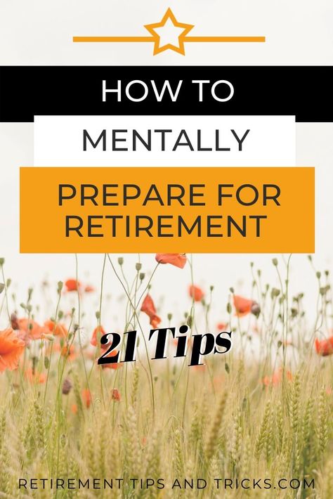 Retirement is a major life change. And because many people don’t know how to prepare for retirement mentally, I took it upon myself to do some research. And I’ve come up with 21 tips that will help you to get mentally ready for retirement.  #howtoprepareforretirement #mentallyprepareforretirement #howtomentallyprepareforretirement #howtoretire #howtoretiretips #retirement #retirementtips #retire #retiring #retiringtips #tipstoretire #howtotranstionintoretirement #whattodoforretirement Retirement Planning Finance, Social Security Benefits Retirement, Retirement Activities, Estate Planning Checklist, Save For Retirement, Retirement Strategies, Retirement Lifestyle, Retirement Life, Retirement Advice