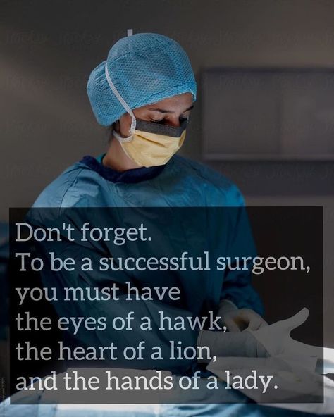 Pin by Lisa Tadlock on Dream.. | Medical quotes, Medical school quotes, Doctor quotes medical Medical Motivation, Surgeon Quotes, Surgery Quotes, Medical School Quotes, Doctor Quotes Medical, Heart Of A Lion, Doctor Quotes, Medical Quotes, Medical Student Motivation