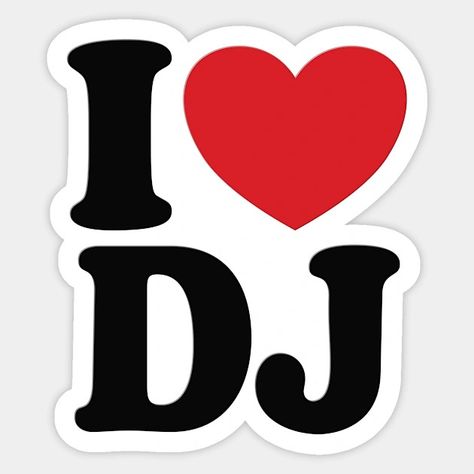 I Love DJ I Heart DJ Initials Hearts Art D.J - Dj - Sticker | TeePublic Dj Sticker, Heart Art, Dj, Initials, Of Love, Collage, I Love, Gifts, Quick Saves