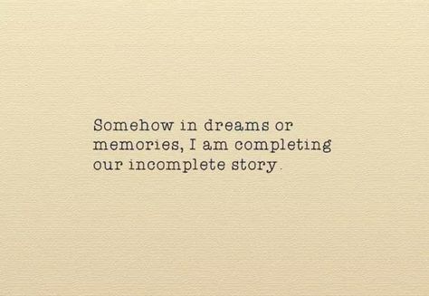 Incomplete Some Love Stories Are Incomplete, Favourite Incomplete Wish, Incomplete But Beautiful Quotes, Incomplete Story Quotes, Incomplete Love Story Quotes, Incomplete Quotes, Incomplete Love Quotes, Incomplete Love Story, Incomplete Love