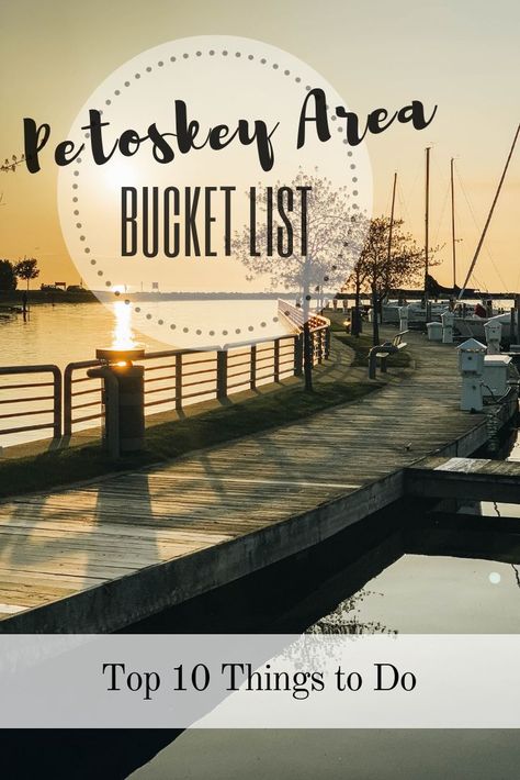 Petoskey Area Bucket List: 10 Things to Do in the City & Beyond Sunday Night Routine, Bora Bora Beach, Michigan Bucket List, Petoskey Michigan, Michigan Adventures, Michigan Road Trip, Michigan Summer, Michigan Vacations, Michigan Beaches