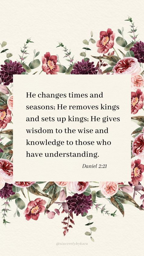 Daniel 2:21 📖 Bible Verses About Mothers, Showers Of Blessing, Bible Verse Background, Bible Study Help, Genesis 1, Ayat Alkitab, Bible Motivation, Bible Study Journal, Prayer Verses