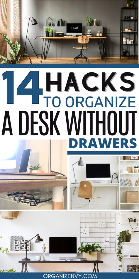 Collage of photos of desks without drawers Desk Storage Ideas Organizing, Desk Storage Diy, Home Office Hacks Easy Diy, Desk Shelf Organization Ideas, On Desk Organization, Organizing A Small Office Space, Diy Office Desk With Storage, How To Organize A Desk With No Drawers, How To Organize A Home Office