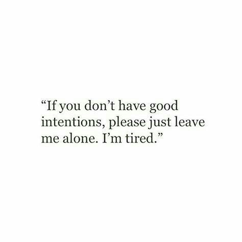 Relationship Effort Quotes, Frases Love, I'm Tired, Personal Quotes, Leave Me Alone, V Day, Just Leave, Deep Thought Quotes, Real Quotes