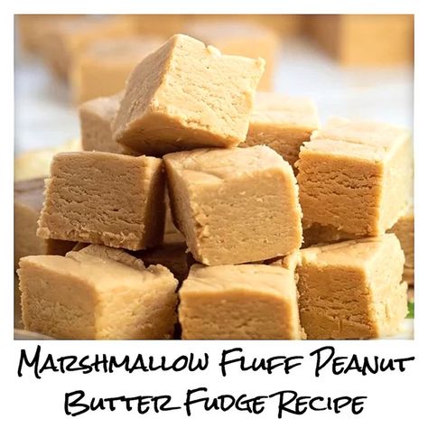 Fluff Peanut Butter Fudge, Marshmallow Fluff Peanut Butter, Peanut Butter Marshmallow Fudge, Marshmallow Fluff Fudge, Fudge Peanut Butter, Peanut Butter Fudge Recipes Easy, Marshmallow Fudge Recipe, Butter Fudge Recipe, Marshmallow Fudge