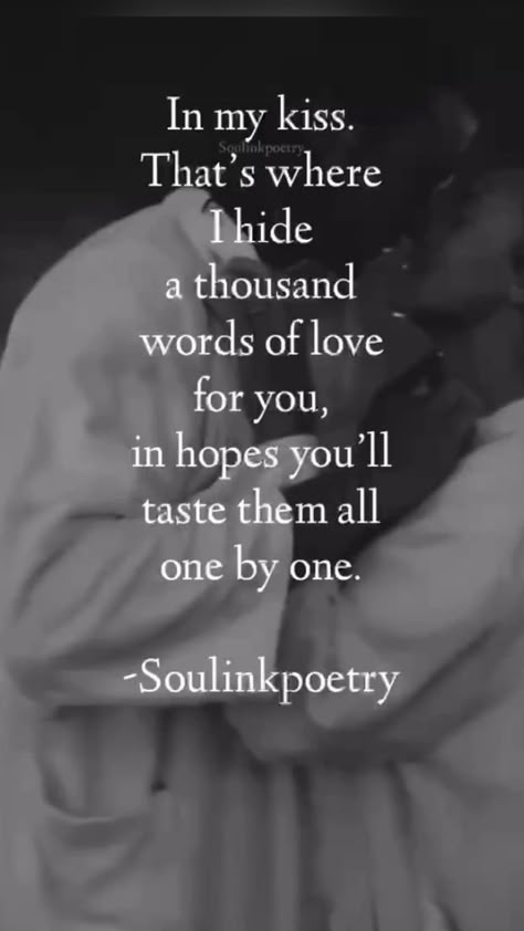 Romantic Quotes For Him, Him Love Quotes, Quotes For Him Love, Quotes For Him Romantic, Kissing Quotes, Love Poems For Him, Love You Quotes For Him, I Love You Quotes For Him, Soul Love Quotes