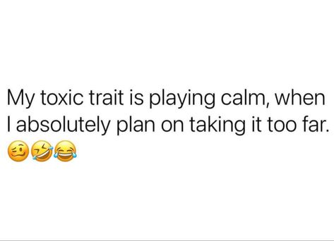 I'm Toxic Quotes, Future Toxic Quotes, Toxic Society, Unhinged Tweets, Quotes For Tiktok, I'm Toxic, Notes Ig, Sarcasm Comebacks, My Toxic Trait