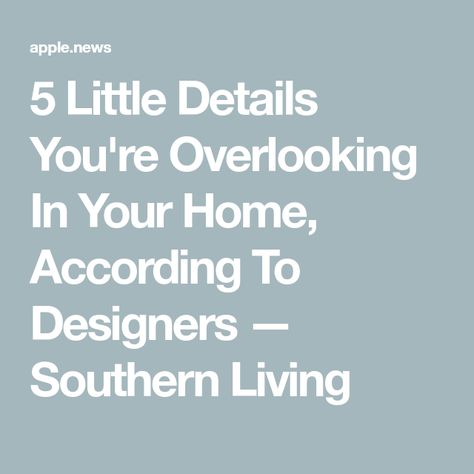 5 Little Details You're Overlooking In Your Home, According To Designers — Southern Living Southern Living Rooms Traditional, Southern Living Decor Interiors, Southern Cottage Interiors, Old Southern Homes Interior, Classic Southern Home Decor, Traditional Southern Home Decor, Modern Southern Home Decor, Southern Home Decorating, Southern Living Decor