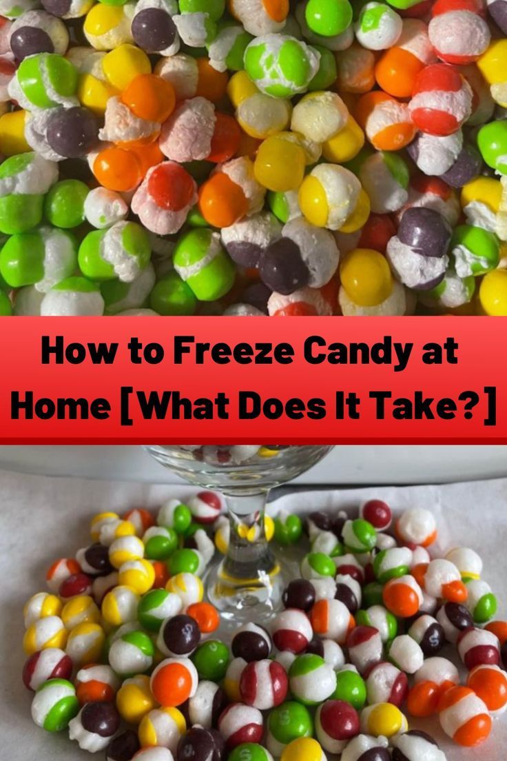 a bowl full of candy with the words how to freeze candy at home what does it take?