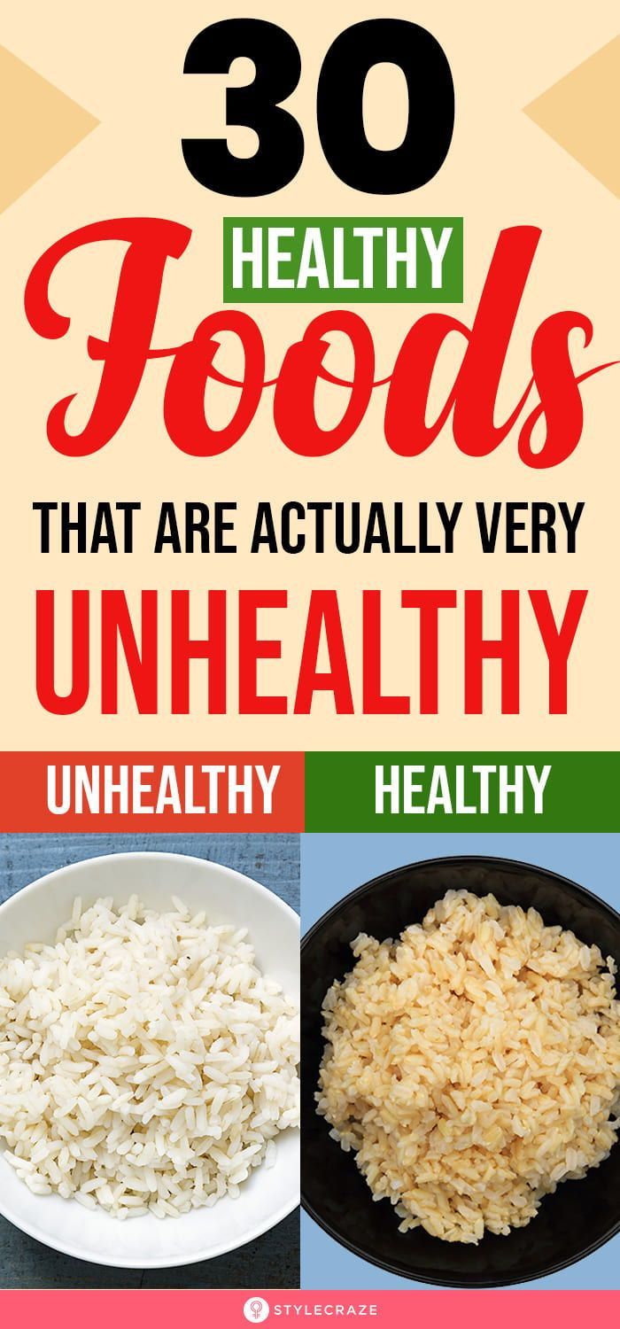 healthy foods that are actually very unhealthy, including rice and broccoli