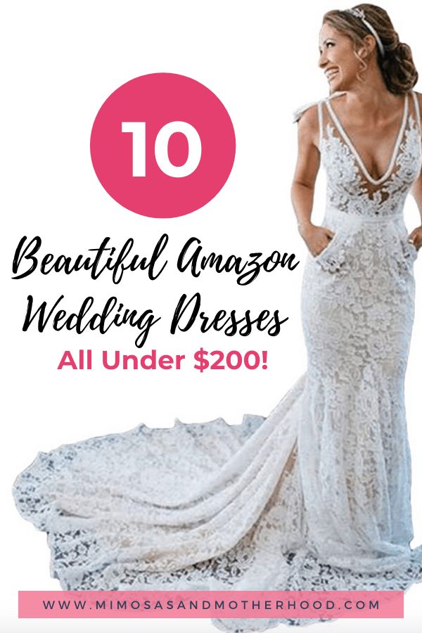 a woman in a wedding dress with the words 10 beautiful amazon wedding dresses all under $ 200