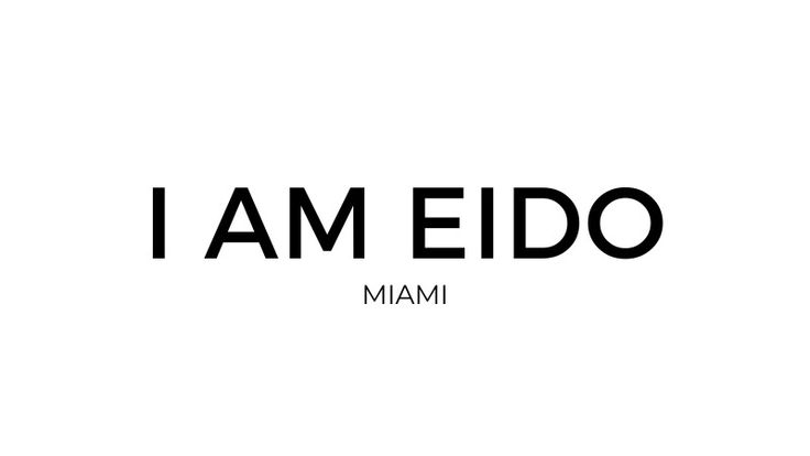 I AM EIDO