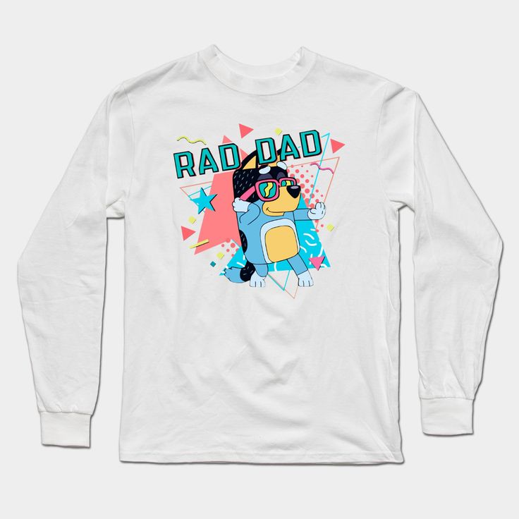 Bluey Rad dad -- Choose from our vast selection of Long Sleeve T-Shirts to match with your favorite design to make the perfect custom graphic Long Sleeve T-shirt. Pick your favorite: Classic or Premium. Customize your color! For men and women. Graphic Long Sleeve, Long Sleeve T Shirts, Long Sleeve T Shirt, Long Sleeve Tshirt, Tshirt Designs, For Men, T Shirts, Long Sleeve, T Shirt