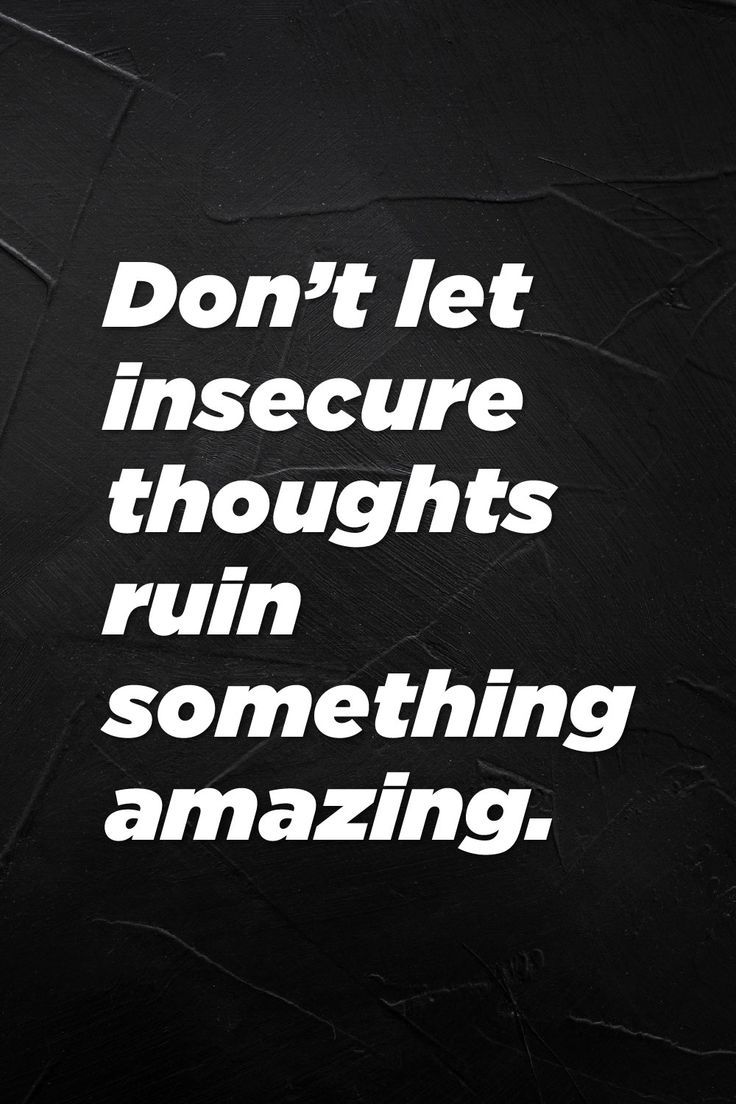 motivational quote to improve insecurity Insecure Females Quotes, Stop Being Insecure Quotes, No Insecurities, When You Feel Insecure, Quotes For Insecure People, Insecure Motivation, How Insecure Are You, How To Overcome Insecurities, Feeling Insecure Quotes