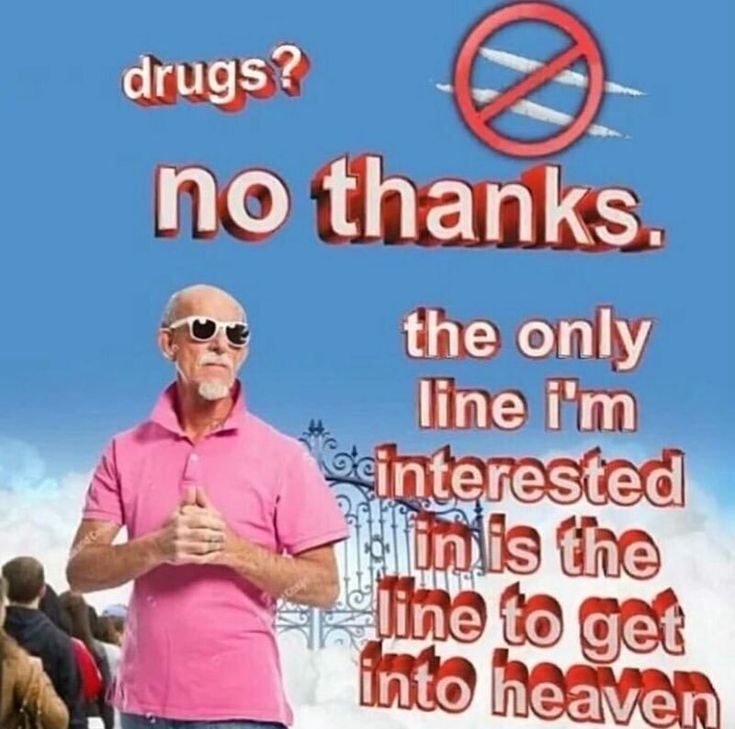 an anti campaign for drugs Memes Love, Response Memes, Current Mood Meme, Love And Affection, Debby Ryan, No Thanks, Quality Memes, Christian Memes, Wholesome Memes