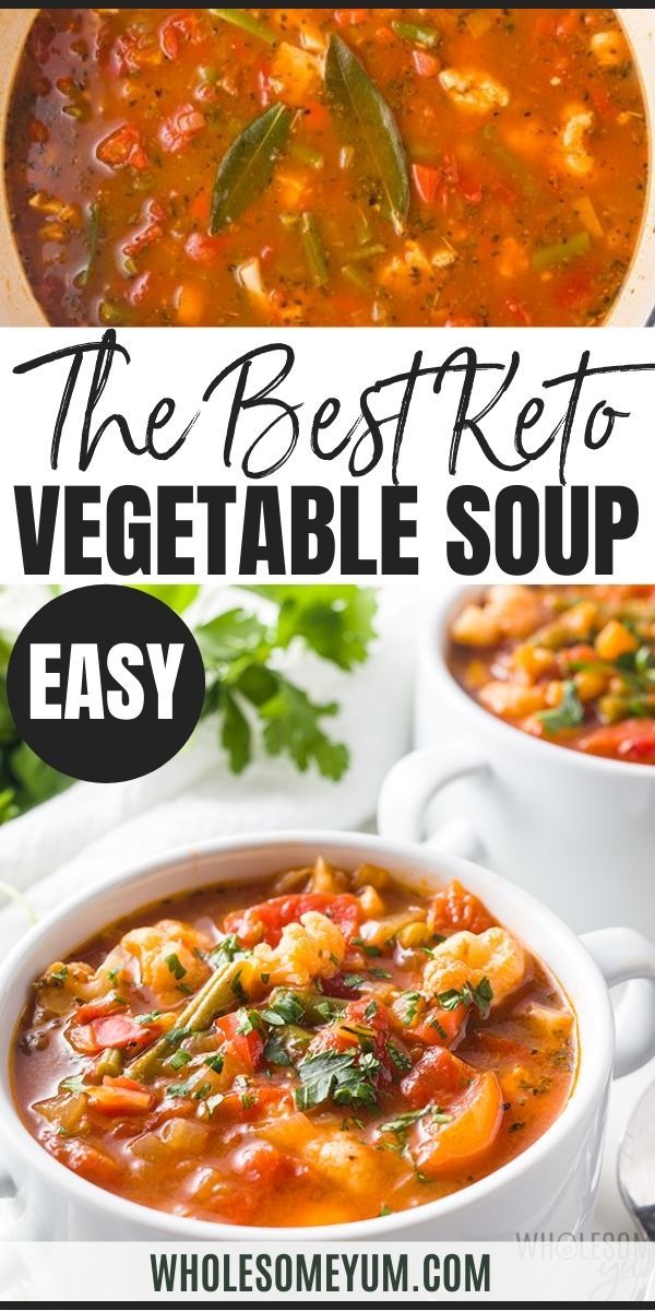 two bowls of vegetable soup with text overlay that reads the best keto vegetable soup easy