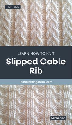 the knitted cable is shown with text that reads learn how to knit striped cable rib