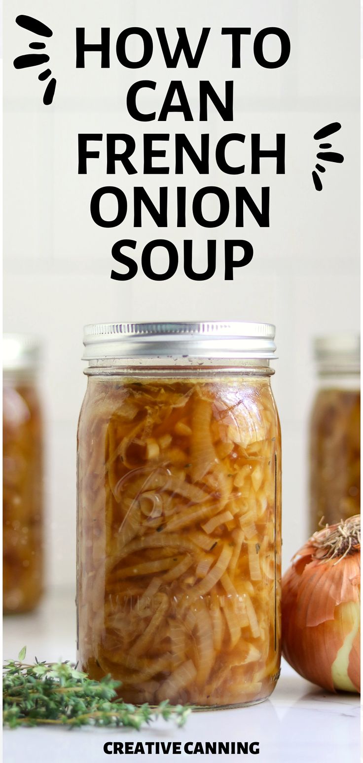 how to can french onion soup in a jar with the title overlay above it