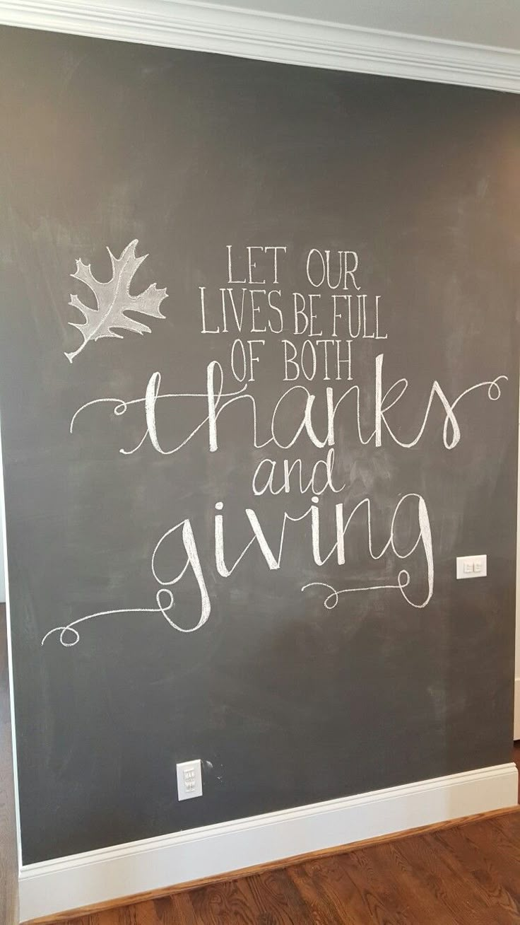 a chalkboard with the words let our lives be full of both thanks and giving