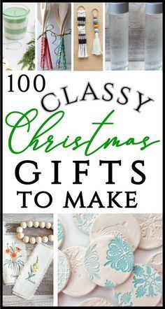 the cover of 100 classy christmas gifts to make, with images of different items