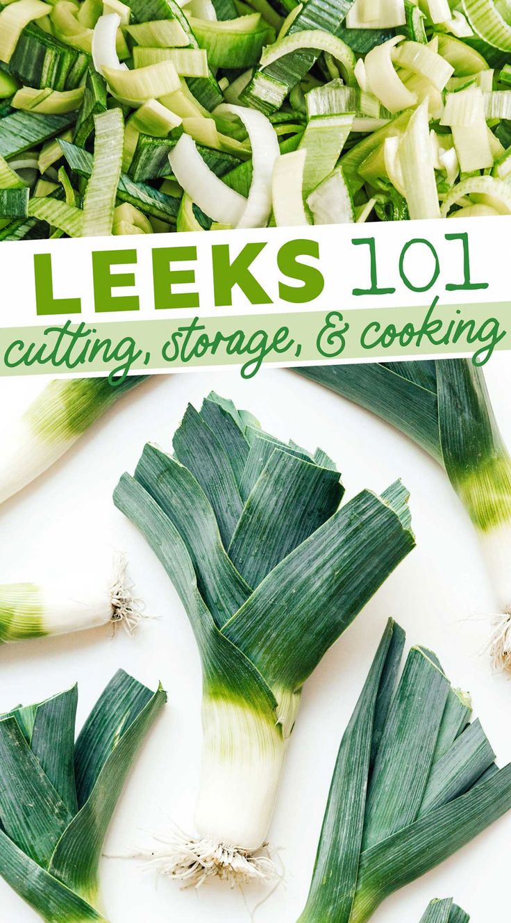 leeks are cut up and ready to be cooked in the oven with text overlay that reads leeks 101 cutting, storage & cooking