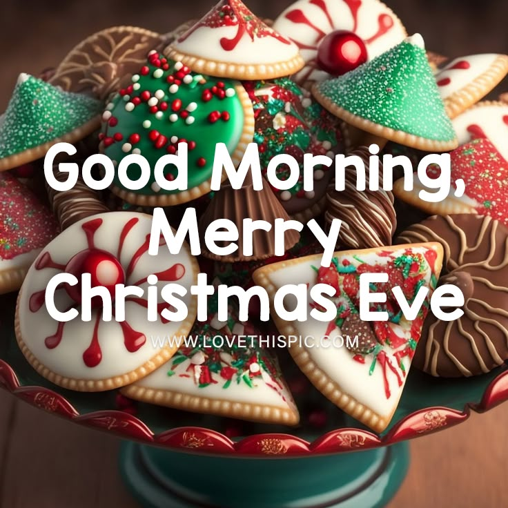 a pile of decorated cookies with the words good morning merry christmas eve