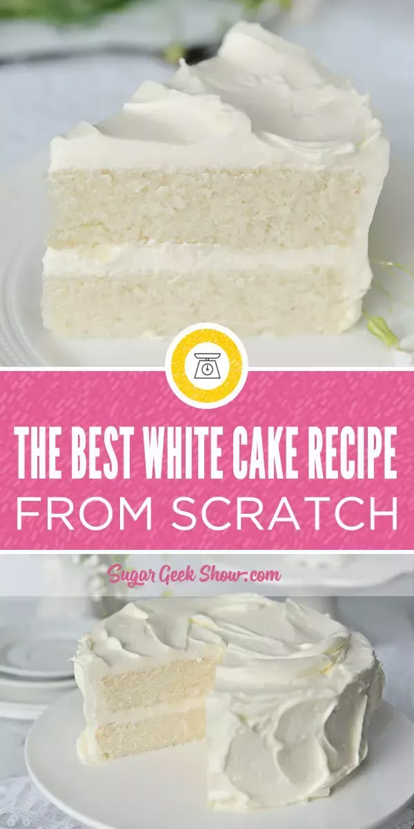 the best white cake recipe from scratch