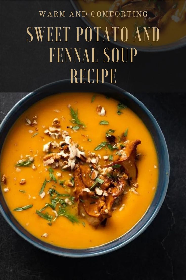 Sweet Potato and Fennel Soup Potato Fennel Soup, Fennel Potato Soup, Carrot Fennel Soup, Fennel Soup Recipes, Chicken Fennel Soup, Healthy Fennel Recipes, Fennel Seed Recipes, Carrot And Fennel Soup, Fennel Recipes Soup