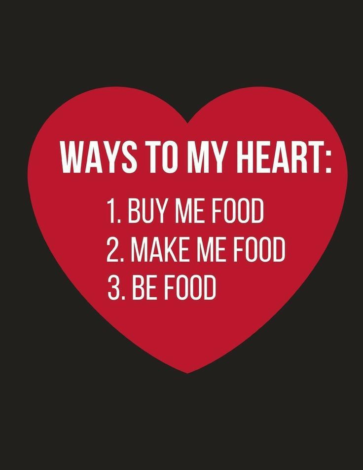 a heart with the words, ways to my heart 1 buy me food 2 make me food 3 be food