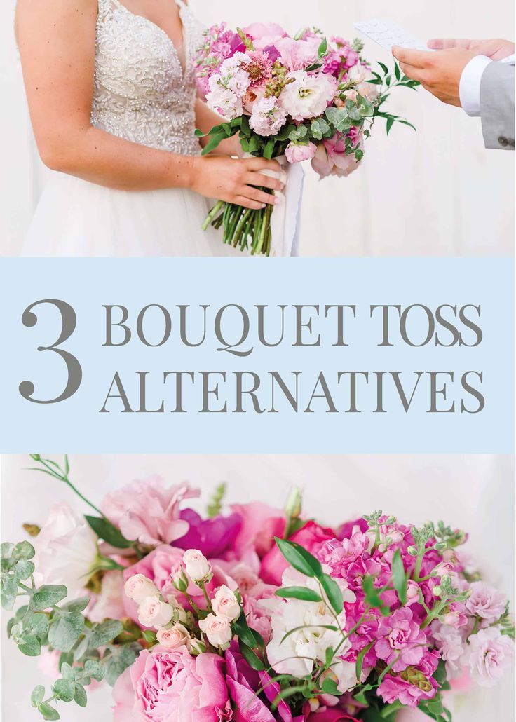 three bouquet tosses with the words 3 bouquet tosses alternatives in front of them