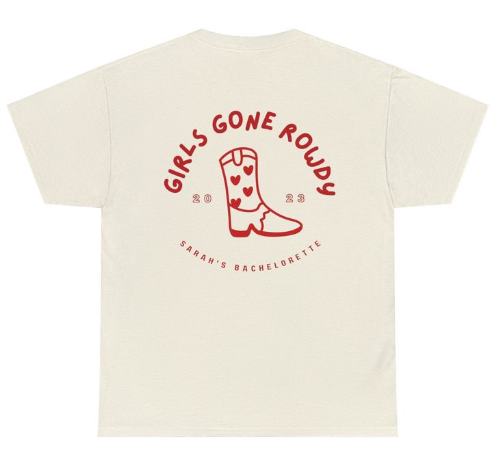 a white t - shirt that says girls gone round with red boots on the front