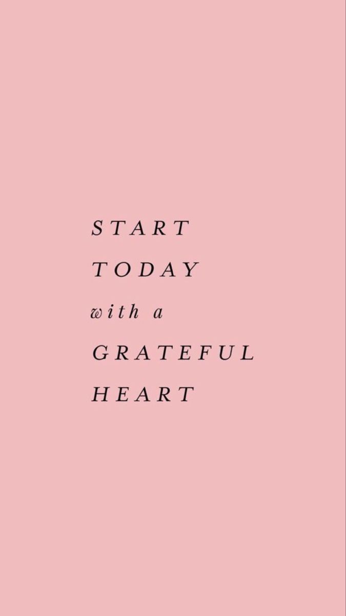 the words start today with a grateful heart in black on a pale pink background that says,