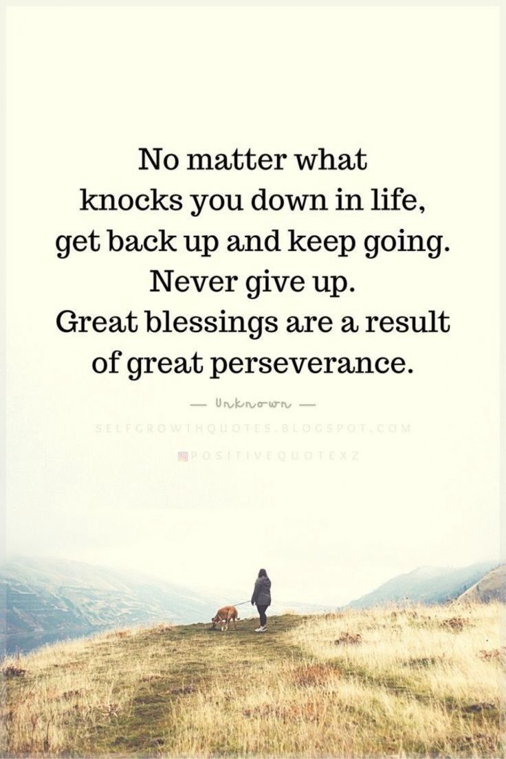 a person standing on top of a grass covered hill with a quote above it that says no matter what knocks you down in life, get back up and keep going