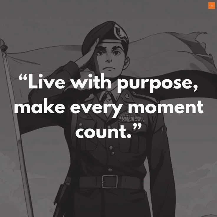 a man in uniform holding a flag with the words live with purpose, make every moment count