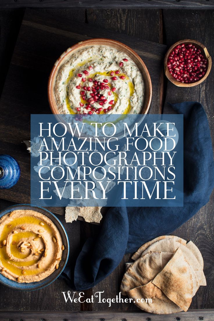 an image of food with the title how to make amazing food photography compositions every time